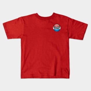 Register To Vote Button Kids T-Shirt
